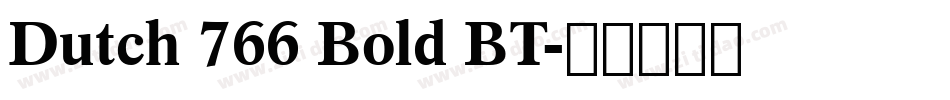 Dutch 766 Bold BT字体转换